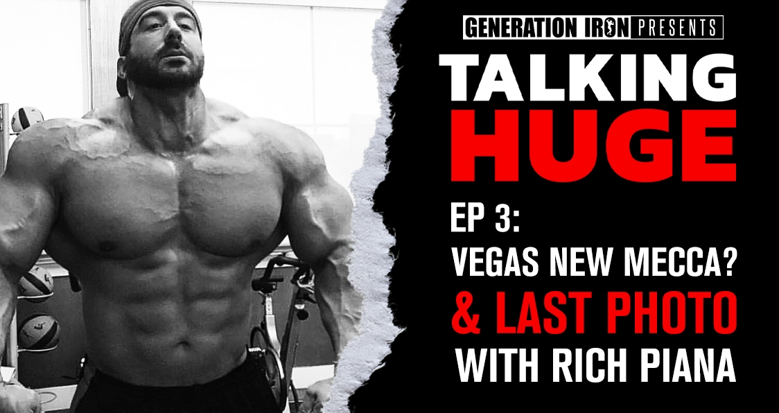Talking Huge With Craig Golias | EP 3: Vegas New Mecca, Fitting On Plane, & Last Photo With Rich Piana