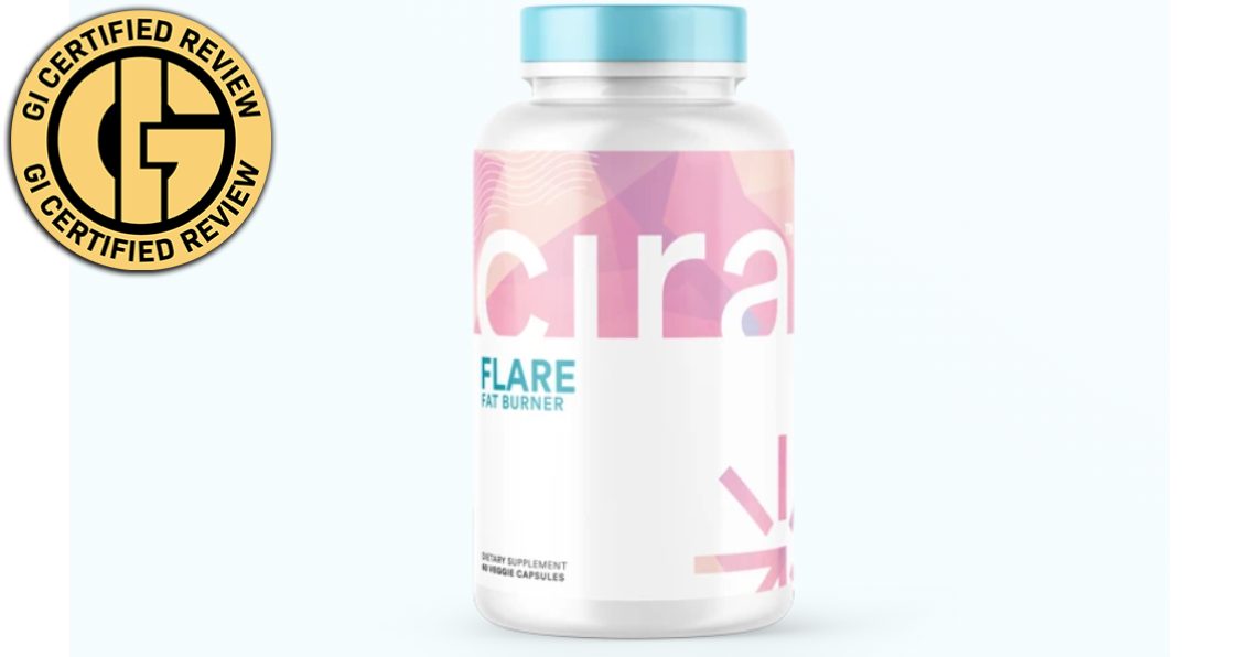 Cira Nutrition Flare Fat Burner Review For Toning & Weight Loss