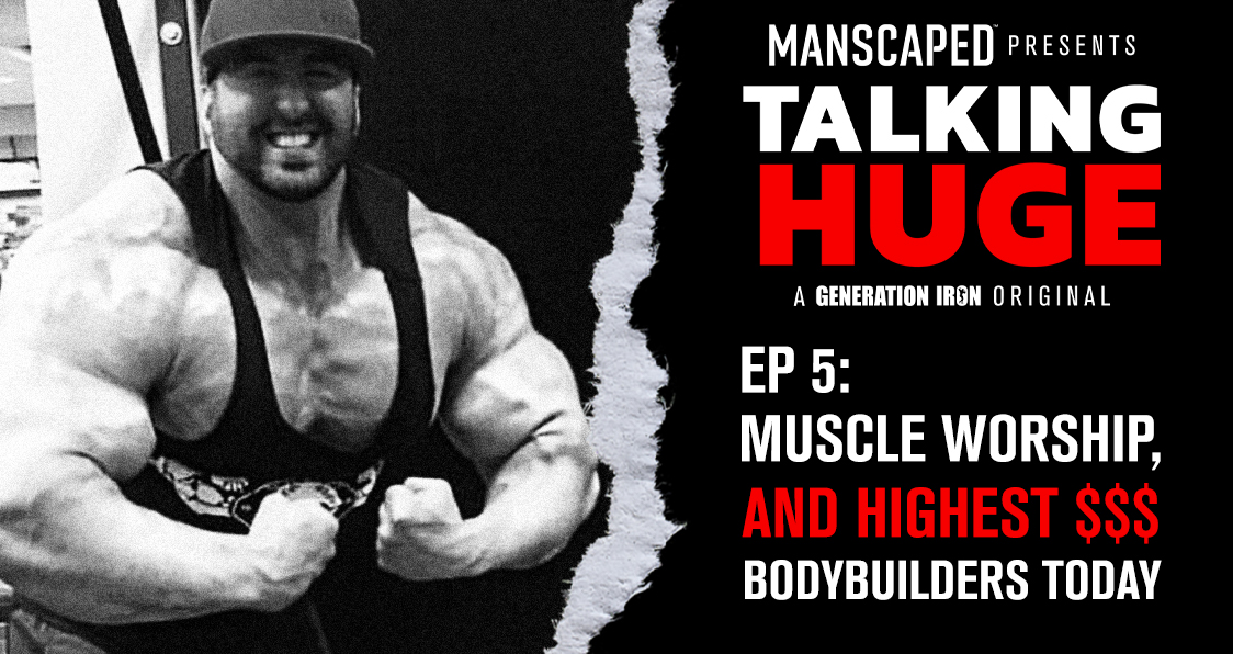 Talking Huge With Craig Golias | EP 5: Muscle Worship and Highest Paid Bodybuilders