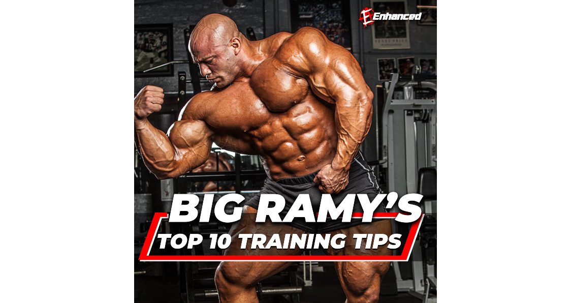 Big Ramy’s Top 10 Training Tips