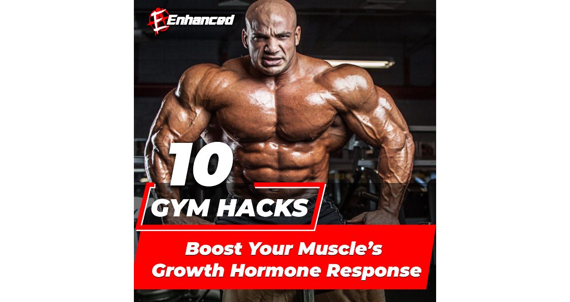 10 Gym Hacks To Boost Your Muscle’s Growth Hormone Response
