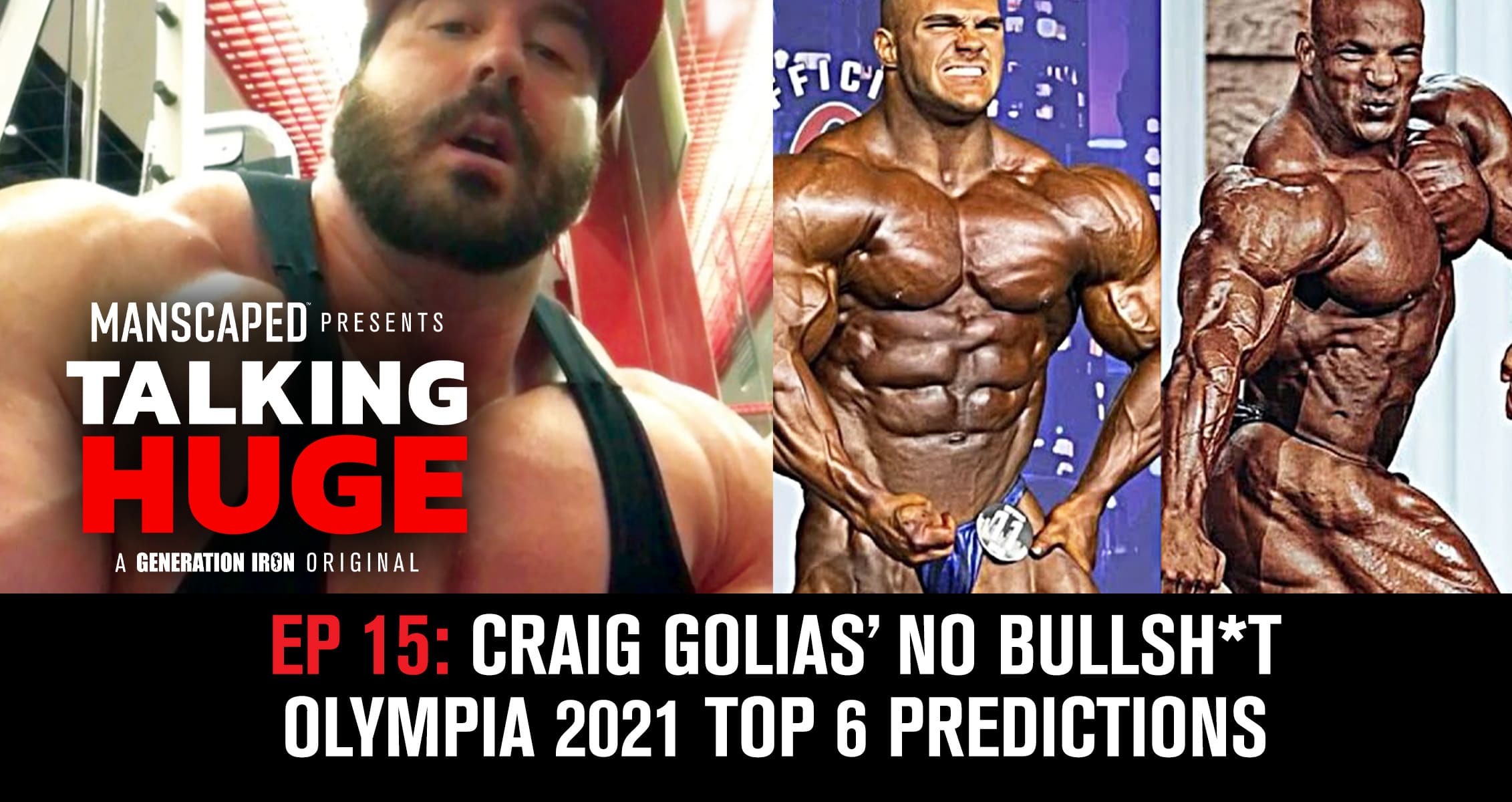 Talking Huge | EP 15: Craig Golias’ Honest Predictions For Olympia 2021