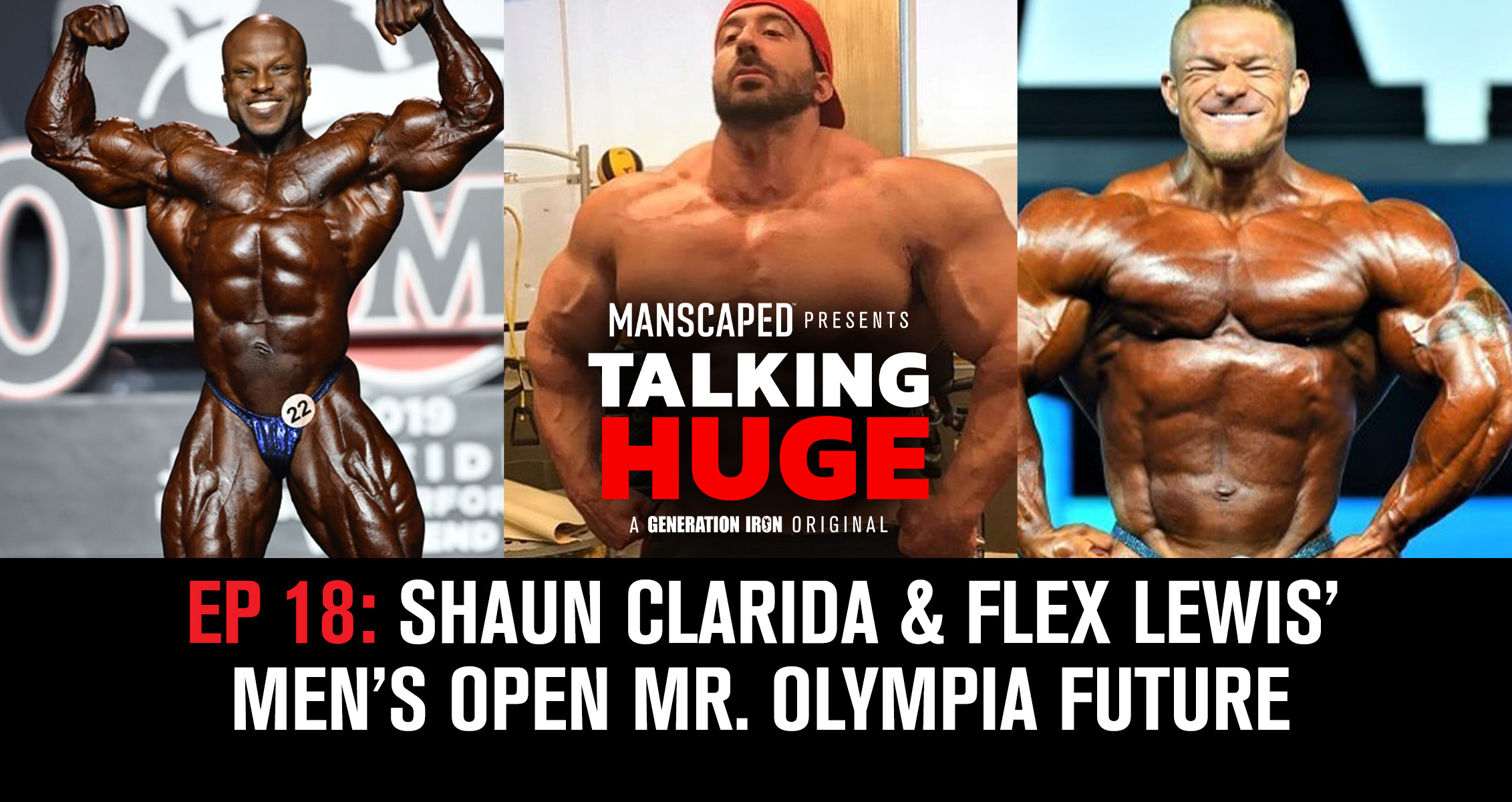 Talking Huge With Craig Golias | EP 18: Shaun Clarida & Flex Lewis’ Men’s Open Future