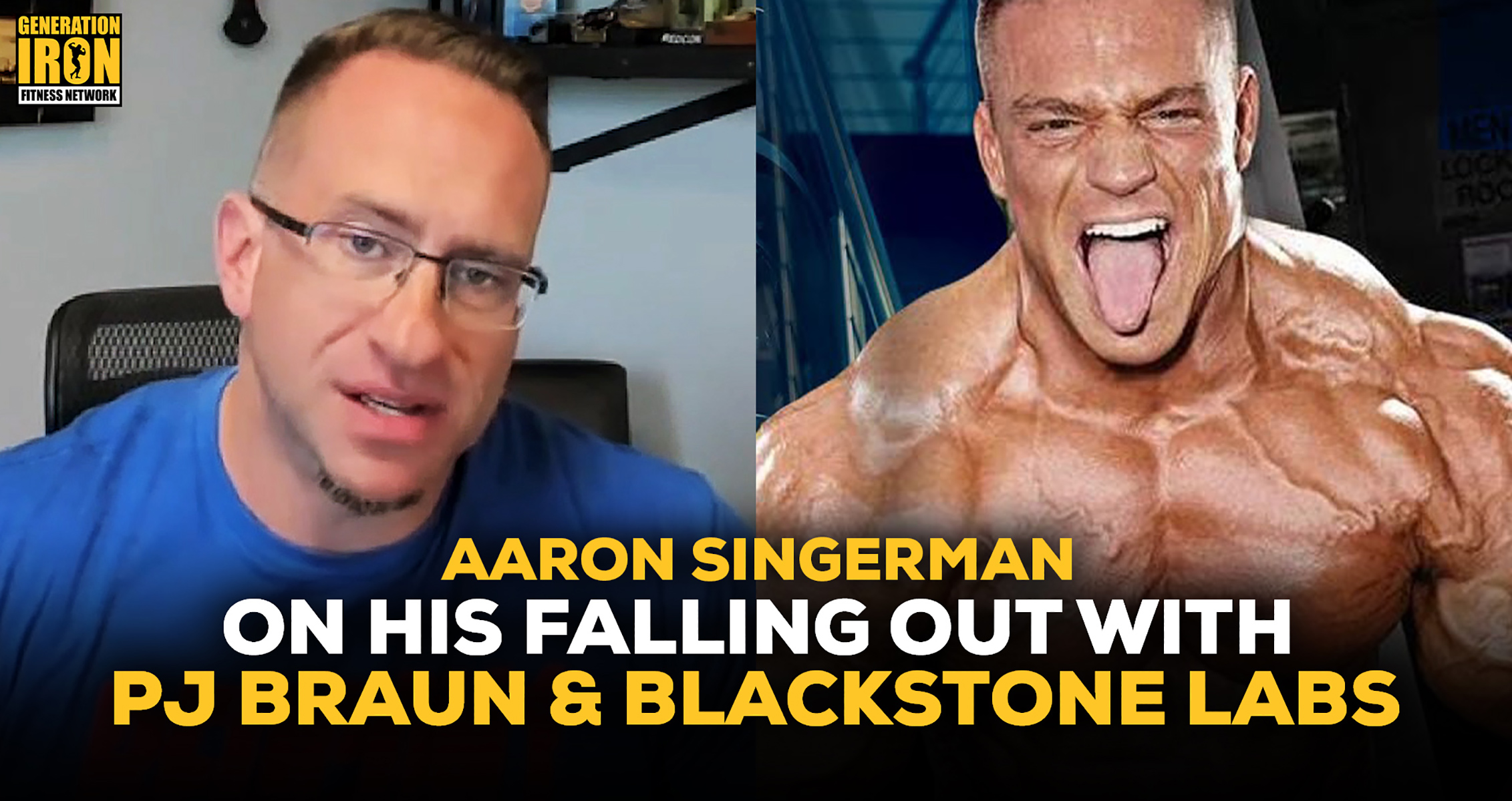 Redcon1’s Aaron Singerman Reveals All On His Falling Out With PJ Braun & Blackstone Labs