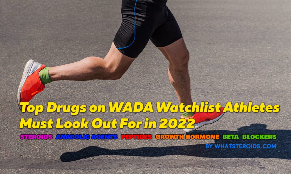 Top Drugs on WADA Watchlist Athletes Must Look Out For in 2022