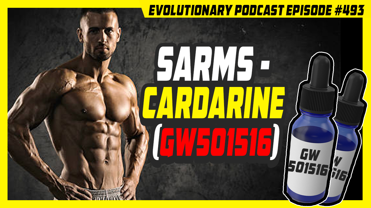 Evolutionary.org #493 – SARMS – Cardarine (GW501516)