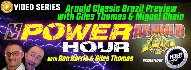2023 Arnold Brazil Preview Show MD Power Hour E14 ft Giles Thomas & Miguel Chain