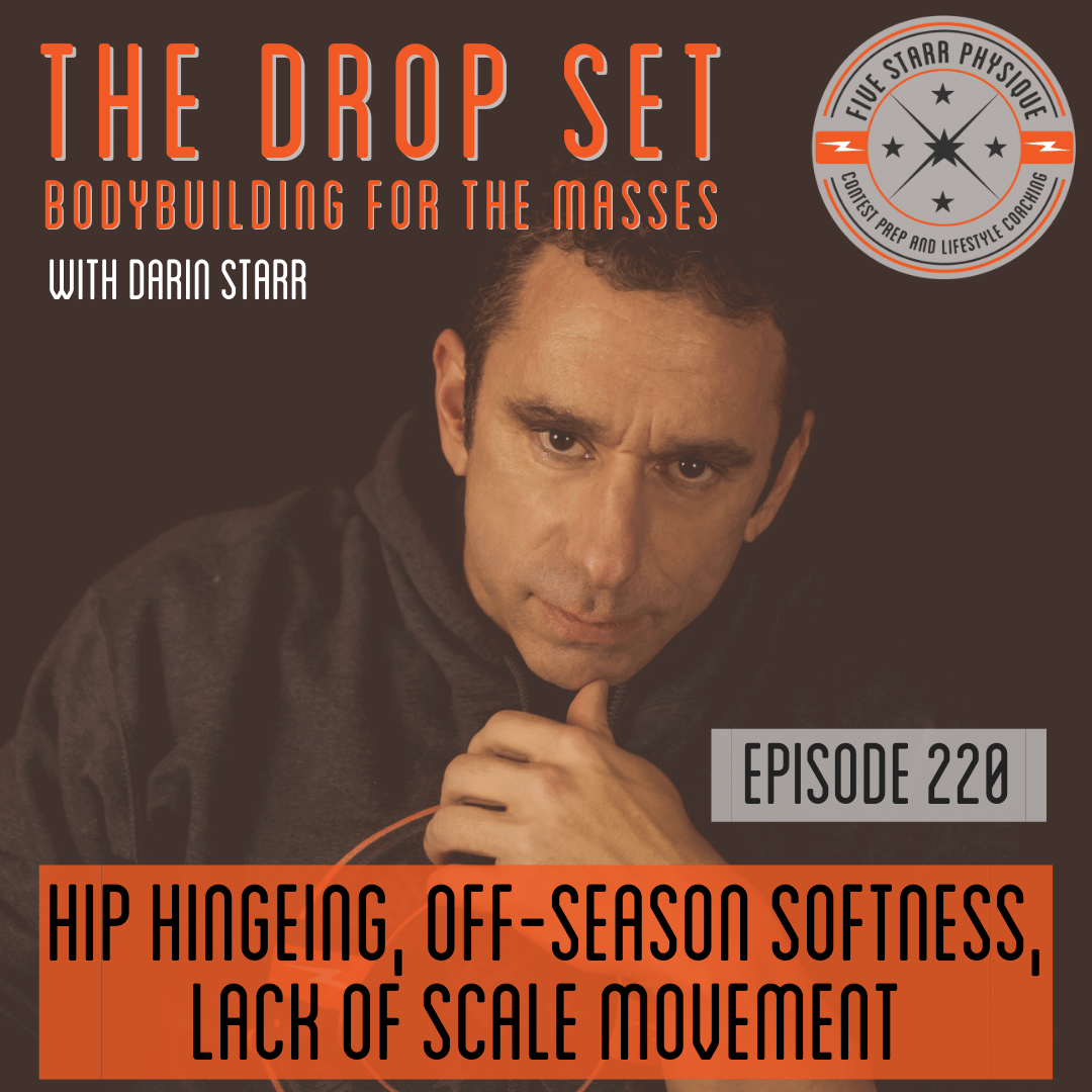 220 – Hip Hingeing, Off-Season Softness, Lack of Scale Movement