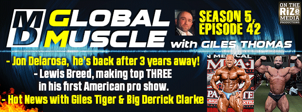 The Return of Jon Delarosa & Lewis Breed | MD Global Muscle | S5 E42