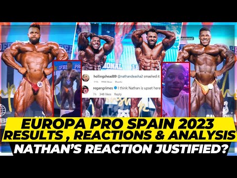 EUROPA PRO SPAIN 2023 RESULTS , REACTIONS , COMPARISONS & ANALYSIS+WAS NATHAN’S REACTION JUSTIFIED ?