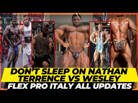 Flex Pro Italy 2023 all bodybuilding updates + Terrence vs Wesley in Dubai + Best Nathan ? +Blessing