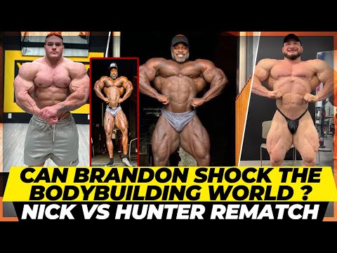CAN BRANDON CURRY SHOCK THE BODYBUILDING WORLD ? NICK VS HUNTER REAMTCH + CAN KEONE BEAT SHAUN ?