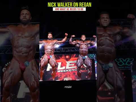 NICK WALKER SAYS IF REGAN NAIL IS HE IS GONNA BE TROUBLE FOR EVERYONE #SHORTS #bodybuilding