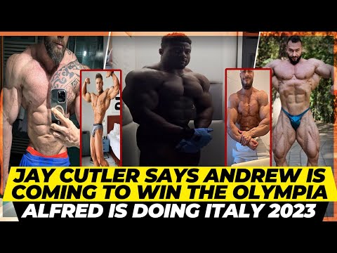 Jay Cutler says Andrew Jacked is coming to win + Andrea Presti at his best + Alfred in Italy +Wesley