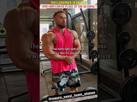 Theo Leguerrier 10 days out of Mr Olympia 2023, How high can he place ? #bodybuilding #fitness #gym