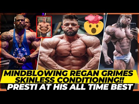 Regan Grimes has never looked this good + Skinless conditioning +Top 10 for Tonio ? Best Presti ever
