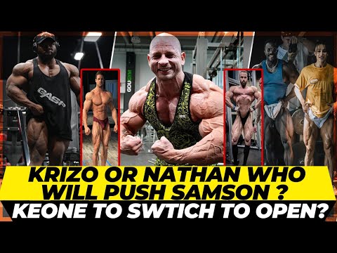 Who will Push Samson more ,Krizo or Nathan ?Keone to switch to Open ? Heaviest Terrence +Logan +Mike