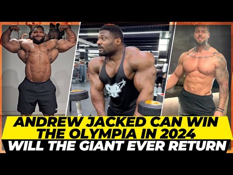 Andrew Jacked can win the Olympia in 2024 + Nathan in full blown Mode + Will The Giant comeback ?